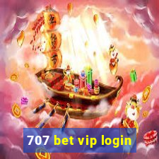 707 bet vip login